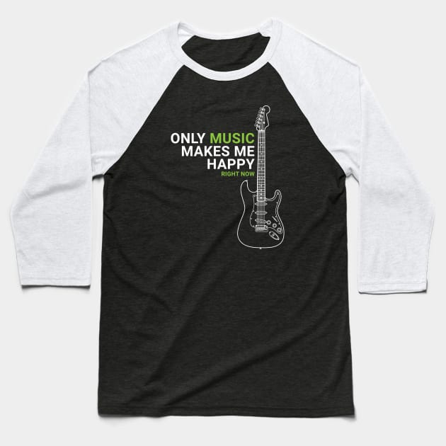 Only Music Makes Me Happy S-Style Electric Guitar Outline Baseball T-Shirt by nightsworthy